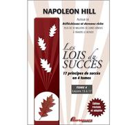 Les lois du succès - T4 : Leçons 13 à 17 17 principes du succès en 4 tomes - Leçons 13 à 17 - Napoléon Hill - Performance - broché - Essai