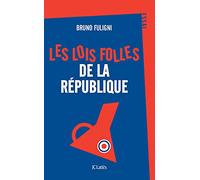 Les lois folles de la République
