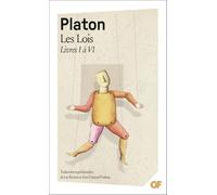 Platon – Les Lois: Livres I à VI – Flammarion – Poche