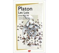 Platon – Les Lois : Livres VII à XII – Flammarion