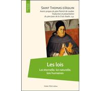 Les lois Loi éternelle, loi naturelle, lois humaines - Saint Thomas d' Aquin - Tequi - broché - Essai