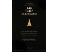LES LOIS SILENCIEUSES: Ce que Machiavel savait sur l'argent et que personne ne vous a jamais dit