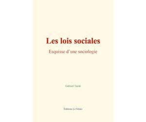 Les lois sociales: Esquisse d’une sociologie