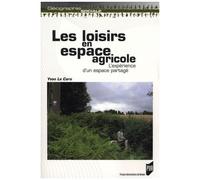 Les Loisirs En Espace Agricole - L'expérience D'un Espace Partagé