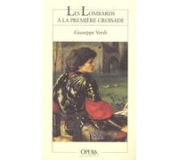 Les lombards a la première croisade Edition bilingue italien/français - I Lombardi alla prima crociata - Giuseppe Verdi - Actes sud - broché - Etude