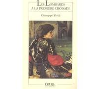 Les lombards a la première croisade Giuseppe Verdi (Auteur)