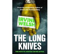 Les Longs Couteaux : Irvine Welsh (La série CRIME)