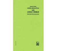 Les longs oublis - Lommi amunategui/ jean-paul - Des Equateurs Eds - broché - Roman