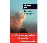 Les loups à leur porte Jérémy Fel (Auteur)