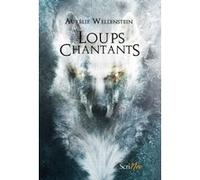 Les loups chantants Aurélie Wellenstein (Auteur)