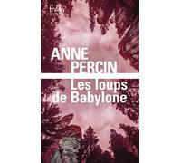 Anne Percin – Les loups de Babylone – Roman – Poche