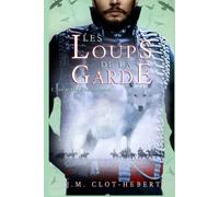 LES LOUPS DE LA GARDE: Les années d'insouciance