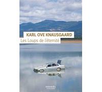 Karl Ove Knausgaard – Les Loups de l'éternité – Roman – Broché