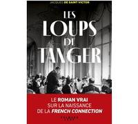 Jacques De Saint-Victor – Les Loups de Tanger – Roman – Broché