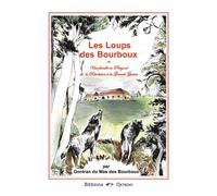 LES LOUPS DES BOURBOUX ou Une famille en Périgord de la Révolution à la Grande Guerre - du Mas des Bourboux - Cyrano Eds - broché - Etude