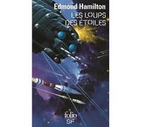 Les Loups des étoiles Edmond Hamilton (Auteur), Richard Chomet (Traduction)