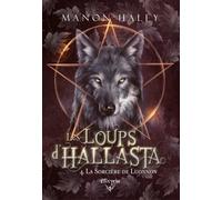 Les Loups D'hallasta - Tome 4 - La Sorcière De Luonnon