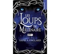 Les Loups du millénaire - Tome 02 Sapir A. Englard (Auteur)