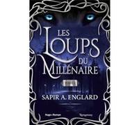 Les Loups du millénaire - Tome 2 Sapir A. Englard (Auteur)
