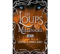 Les Loups du millénaire - Tome 3 Sapir A. Englard (Auteur)