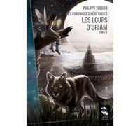 Les loups d'Uriam Philippe Tessier (Auteur)