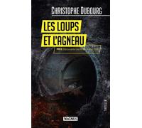 Les loups et l'agneau - Christophe Dubourg - Magnus - broché - Roman