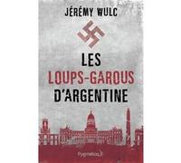 Les loups-garous d'Argentine Jérémy Wulc (Auteur)