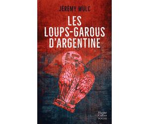 Les loups-garous d'Argentine - Jérémy Wulc - Harpercollins - Poche - Roman