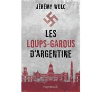 Les loups-garous d'Argentine - Jérémy Wulc - Pygmalion - broché - Roman