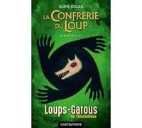 Les Loups-Garous de Thiercelieux - La Confrérie du Loup - roman officiel