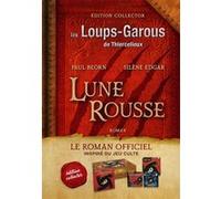 Les Loups-Garous de Thiercelieux : Lune rousse (Collector) Paul Beorn (Auteur), Silène Edgar (Auteur)