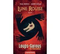 Les Loups-Garous de Thiercelieux : Lune rousse Paul Beorn (Auteur), Silène Edgar (Auteur), Alexios Tjoyas (Illustration)