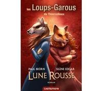 Les Loups-Garous de Thiercelieux : Lune rousse (version dyslexique) Paul Beorn (Auteur), Silène Edgar (Auteur)