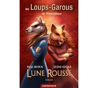 Les Loups-Garous de Thiercelieux : Lune rousse (version dyslexique) Version dyslexique - Paul Beorn - Castelmore - broché - Roman junior dès 9 ans