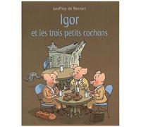 Les Loups (Igor Et Cie) - Igor Et Les Trois Petits Cochons