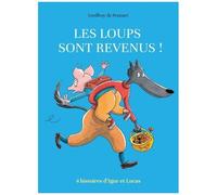 Geoffroy de Pennart – Les loups sont revenus ! – Quatre histoires d'Igor et Lucas