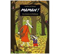 Les Loups (Igor Et Cie) - Maman ! - Une Histoire De Balthazar