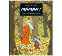 Les Loups (Igor Et Cie) - Maman ! - Une Histoire De Balthazar