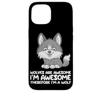 Les Loups-Loups sont géniaux Je suis génial Donc Je suis Un Loup Coque pour iPhone 15