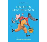 LES LOUPS SONT REVENUS ! (Anthologie) Geoffroy de Pennart (Auteur), Geoffroy de Pennart (Illustration)
