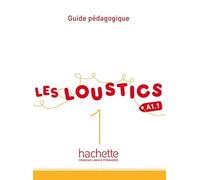 Les Loustics 1 - Guide pédagogique (A1.1)