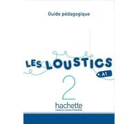 Les Loustics 2 - Guide pédagogique (A1) Livre du professeur - Marianne Capouet - Hachette F.l.e. - broché - Méthode de langue
