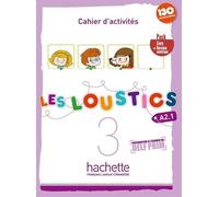 Les Loustics 3 A2.1 - Cahier D'activités + Version Numérique (1 Cd Audio)