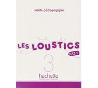 Les Loustics 3 - Guide pédagogique (A2.1)