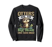 Les loutres sont la Meilleure Chose Depuis Le Pain tranché Sweatshirt