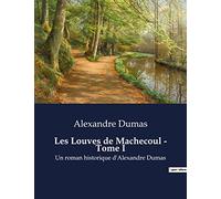 Les Louves de Machecoul - Tome I: Un roman historique d'Alexandre Dumas