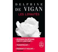 Les Loyautés - Delphine De Vigan - Lgf - Poche - Roman