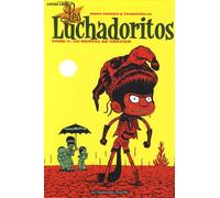 Les Luchadoritos - Tome 1 - Un Mental De Gravier