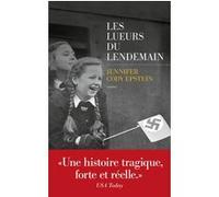 Les Lueurs du lendemain Jennifer Cody Epstein (Auteur), Alice Delarbre (Traduction)