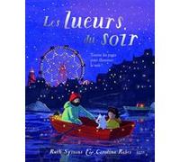 Les Lueurs du soir NE Ruth Symons (Auteur), Carolina Rabei (Illustration)